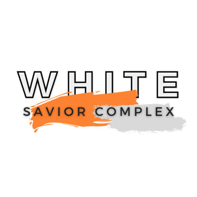 White Savior Complex