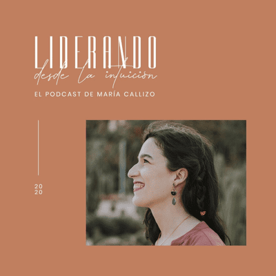 episode 006 Emprender con Alma - Podcast grupal | Liderando desde la intuición con María Callizo artwork