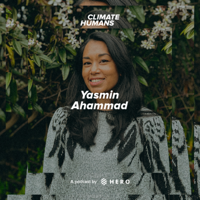 episode Why climate funding needs a justice-first approach, with Impatience Earth CEO Yasmin Ahammad artwork