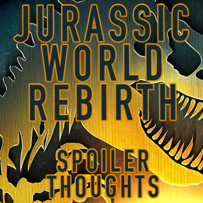 episode SPOILERS: Jurassic World Rebirth thoughts! artwork