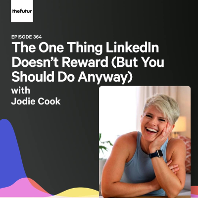 episode The One Thing LinkedIn Doesn’t Reward (But You Should Do Anyway) w/ Jodie Cook | Ep 364 artwork
