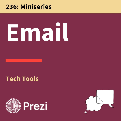 episode 236. Tech Tools: Zeroing in on Your Email Communication artwork