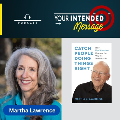 episode Catch People Doing Things Right: Lessons from Ken Blanchard’s Editor Martha Lawrence artwork