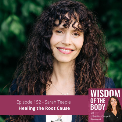 episode 152. Sarah Teeple on Healing the Root Cause artwork