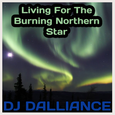 episode DJ Dalliance - Living For The Burning Northern Star (December 2014) artwork