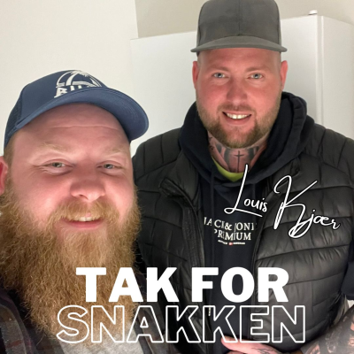 episode Tak for snakken: Louis Kjær | Professionel provokatør - Bag om "Louis The Legend" artwork