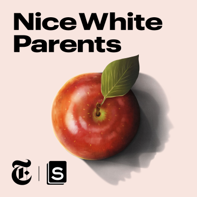 Nice White Parents - podcast