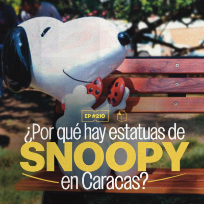 episode ¿Por qué hay estatuas de Snoopy en Caracas? con Torrivilla | 210 artwork
