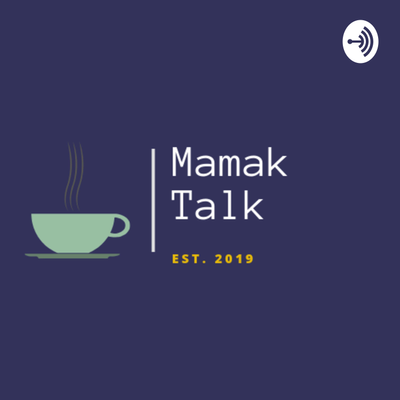 episode Mamak Talk Episode 1 | Asking a Girl Out, Overcoming Rejection and Personal Experiences artwork