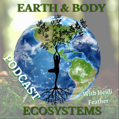 Earth & Body Ecosystems