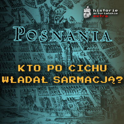 episode #95 Kto po cichu władał Sarmacją? [spotkanie autorskie w Poznaniu] artwork