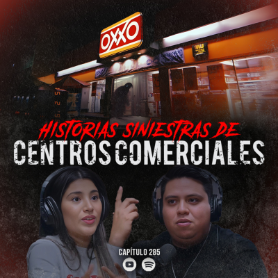 episode Historias Siniestras en Centros Comerciales y Tiendas de Autoservicio artwork