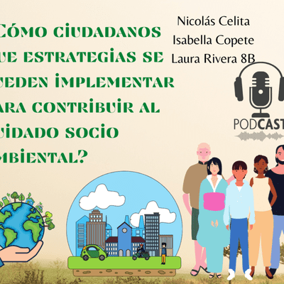 episode ¿Cómo ciudadanos que estrategias se pueden implementar para contribuir al cuidado socio ambiental? artwork