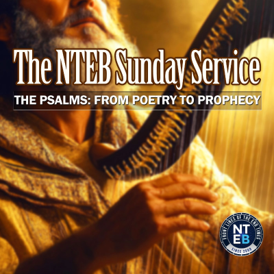 episode NTEB SUNDAY SERVICE: The Psalms, From Poetry To Prophecy artwork