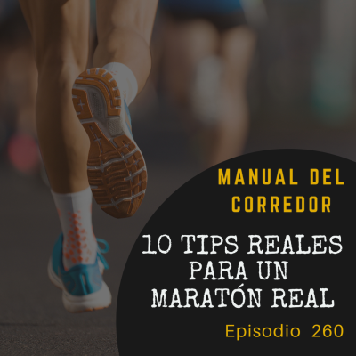 episode 260. 10 tips reales para un maratón real artwork