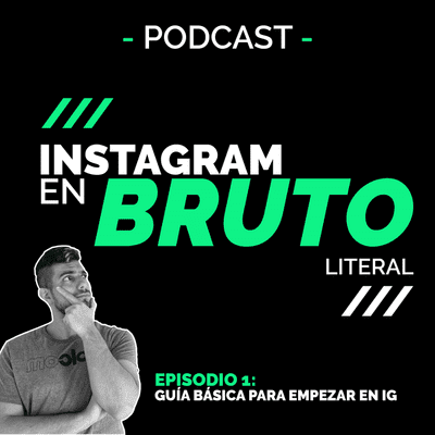 episode EPISODIO 1: GUÍA BÁSICA DE COMO EMPEZAR EN INSTAGRAM artwork