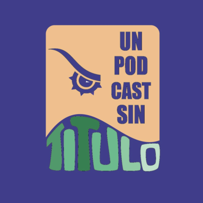 Un Podcast Sin Título