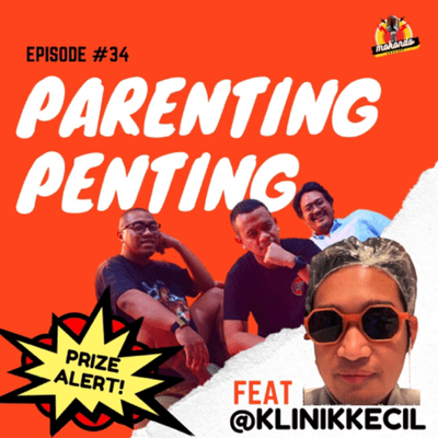 episode 34. Parenting penting feat. @klinikkecil artwork