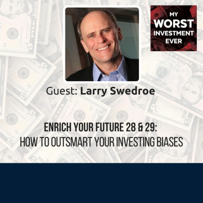 episode Enrich Your Future 28 & 29: How to Outsmart Your Investing Biases artwork