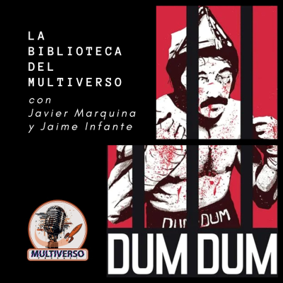 episode La Biblioteca del Multiverso: Dum Dum con Javier Marquina y Jaime Infante artwork