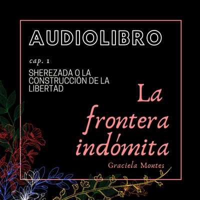 episode Cap 1: La frontera indómita de Graciela Montes (Audiolibro) artwork