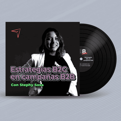 episode Estrategias B2C en campañas B2B | B2B Side T1E12 artwork