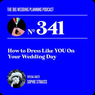 episode #341 How to Dress Like YOU on Your Wedding Day artwork
