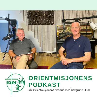 episode #6. Orientmisjonens historie med bakgrunn i Kina artwork