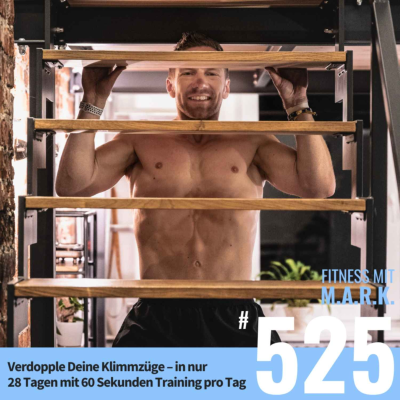episode Verdopple Deine Klimmzüge – in nur 28 Tagen mit 60 Sekunden Training pro Tag (#525) artwork
