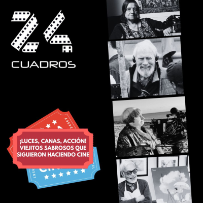 episode Luces, canas, acción / Viejitos sabrosos que siguieron haciendo cine / 24 Cuadros Radio artwork