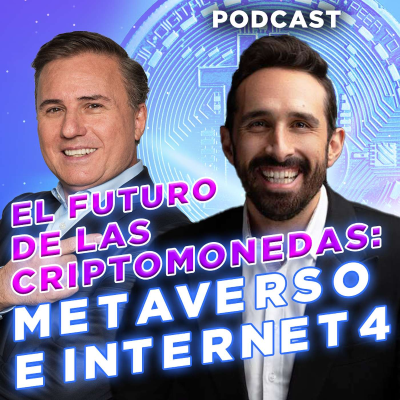episode El Futuro de las Criptomonedas: Metaverso e Internet 4 artwork