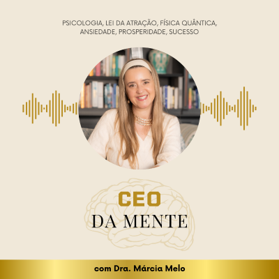 Omslagafbeelding van de show CEO da Mente | Dra. Márcia Melo