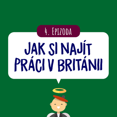 episode E4: Jak si najít práci nebo brigádu v Británii artwork