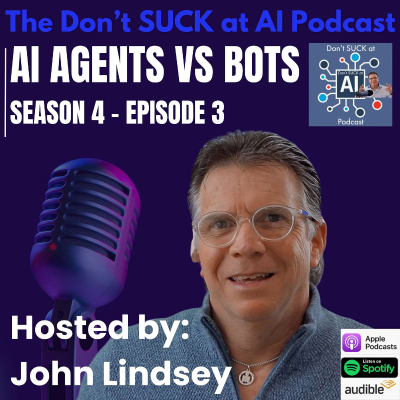episode "Chatbots vs. AI Agents: What's the Difference and Why Should You Care? artwork