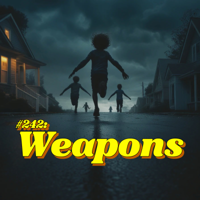episode #242: Weapons artwork