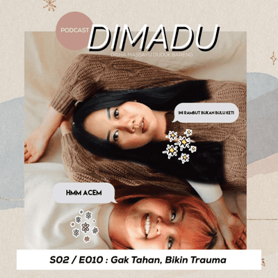 episode GAK TAHAN, BIKIN TRAUMA artwork