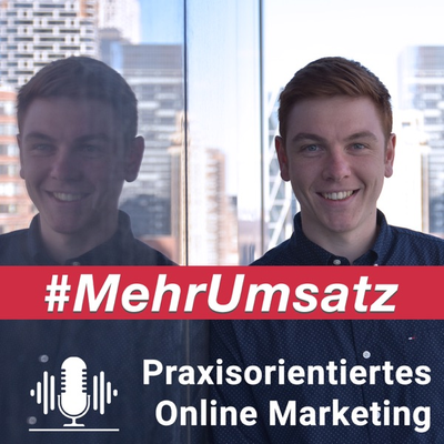 #MehrUmsatz - Der Online Marketing Podcast