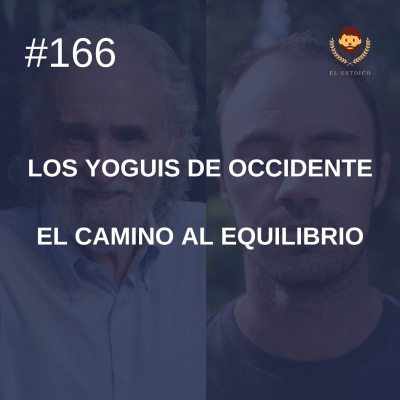 episode #166: El camino al equilibrio, con Ramiro Calle (Los Yoguis de Occidente) artwork