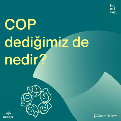 episode Mini-seri 1/3: COP dediğiniz de nedir? artwork