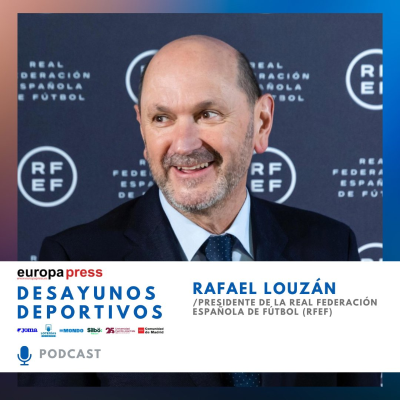 episode Rafel Louzán, presidente de la Real Federación Española de Fútbol artwork