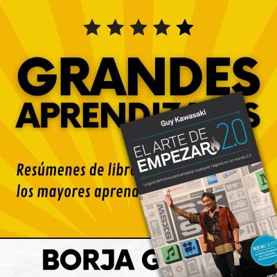 episode 54: El arte de empezar 2.0 de Guy Kawasaki: Resumen del libro con aprendizajes artwork