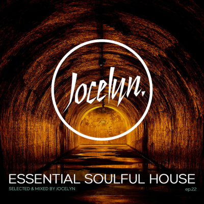 episode ESSENTIAL SOULFUL HOUSE - Ep.22 By Jocelyn artwork