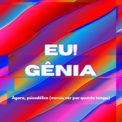 EU! GÊNIA