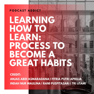 episode #PodcastAddict #LEARNING HOW TO LEARN: PROCESS TO BECOME A GREAT HABITS artwork