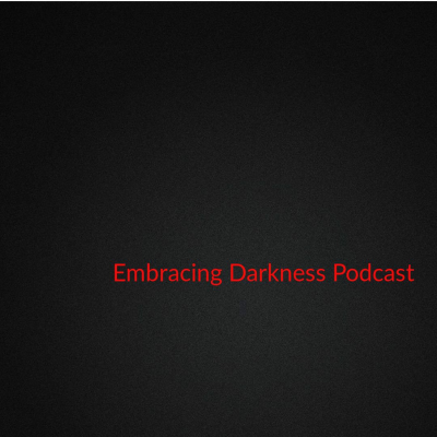 episode Embracing Darkness Podcast Episode 9 What My Darkness Taught Me artwork