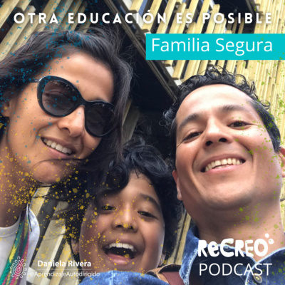 episode Somos unschoolers y aprendemos juntos - Familia Segura artwork