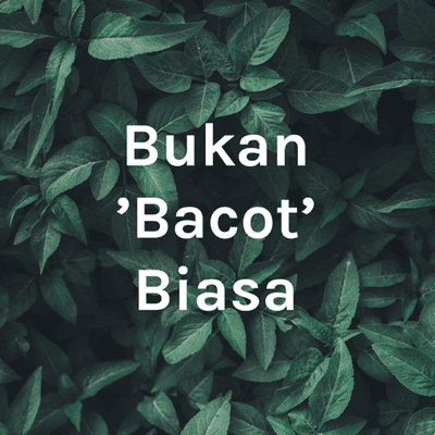 Bukan 'Bacot' Biasa