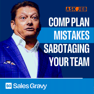 episode Comp Plan Mistakes That Sabotage Your Sales Team (Ask Jeb) artwork
