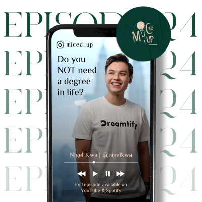 episode Do you NOT need a degree in life? with Nigel Kwa - Mic'ed Up Ep 24 artwork