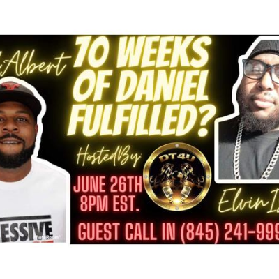 episode 70 Weeks Of Daniel Fulfilled? (Pre debate) Israel Doctrine Vs Elvin Israel artwork